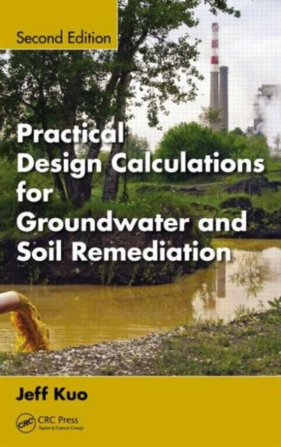 Book cover of: Practical Design Calculations for Groundwater and Soil Remediation. By: Jih-Fen (Jeff) Kuo