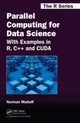 Book cover of: Parallel Computing for Data Science. By: Norman S. Matloff