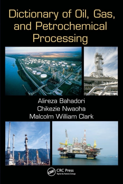 Book cover of: Dictionary of Oil, Gas, and Petrochemical Processing