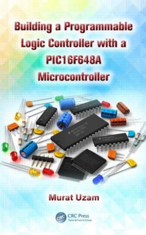 Building a Programmable Logic Controller with a PIC16F648A Microcontroller