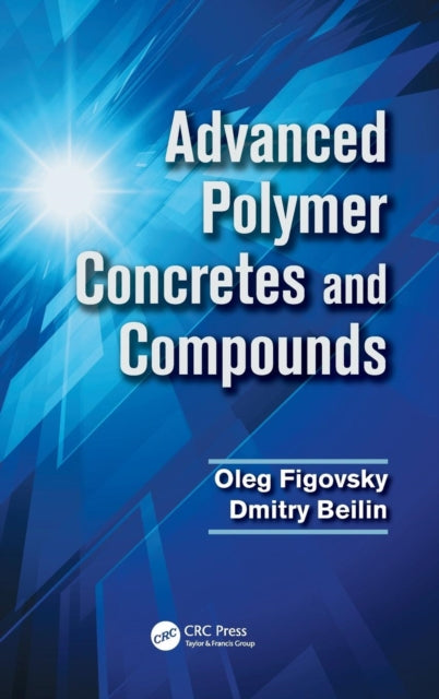Book cover of: Advanced Polymer Concretes and Compounds. By: Oleg Figovsky