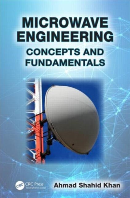 Book cover of: Microwave Engineering. By: Ahmad Shahid Khan