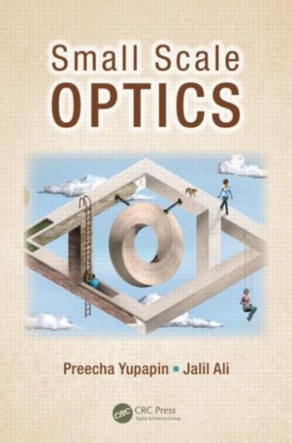 Book cover of: Small Scale Optics. By: Preecha Yupapin
