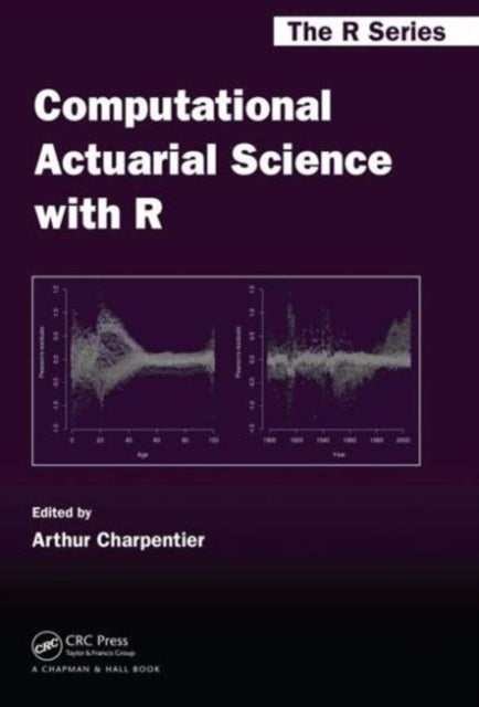 Book cover of: Computational Actuarial Science with R. By: Arthur Charpentier