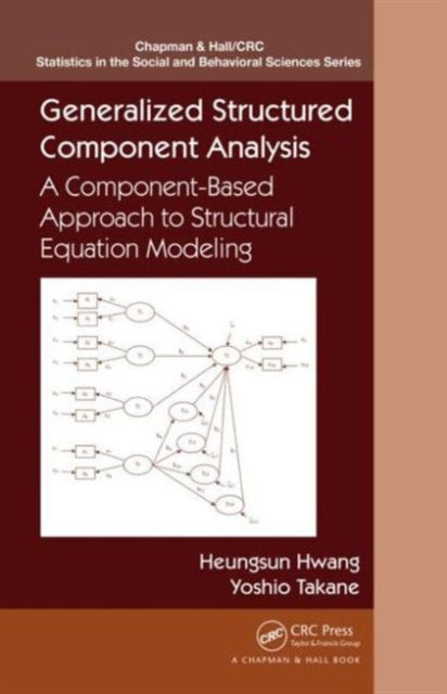 Book cover of: Generalized Structured Component Analysis. By: Heungsun Hwang