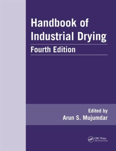 Book cover of: Handbook of Industrial Drying. By: Arun S. Mujumdar