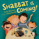 Book cover of: Shabbat Is Coming!