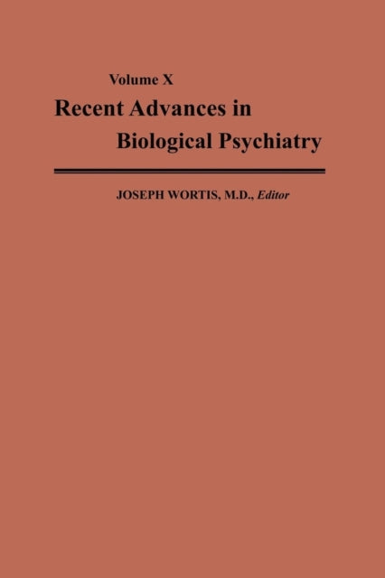 Book cover of: Recent Advances in Biological Psychiatry. By: Joseph Wortis