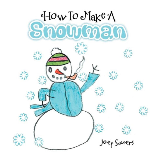 Book cover of: How To Make A Snowman