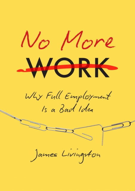 Book cover of: No More Work