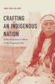 Book cover of: Crafting an Indigenous Nation. By: Jenny Tone-Pah-Hote
