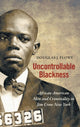 Book cover of: Uncontrollable Blackness. By: Douglas J. Flowe