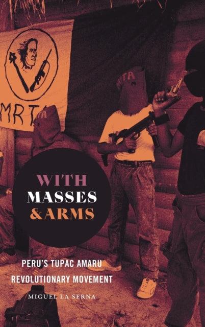 Book cover of: With Masses and Arms. By: Miguel La Serna