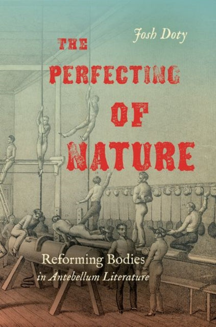 Book cover of: Perfecting of Nature. By: Josh Doty