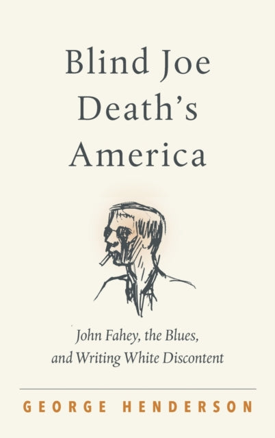 Book cover of: Blind Joe Death's America. By: Henderson, George