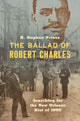 Book cover of: Ballad of Robert Charles. By: K. Stephen Prince