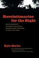 Book cover of: Revolutionaries for the Right. By: Kyle Burke