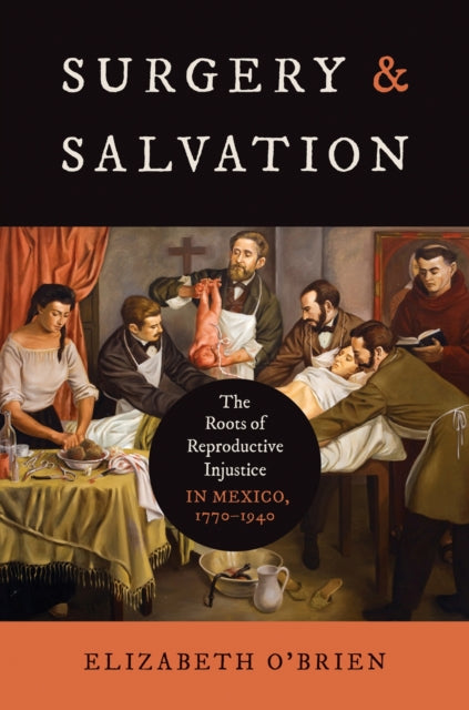 Book cover of: Surgery and Salvation. By: Elizabeth Aislinn O'Brien