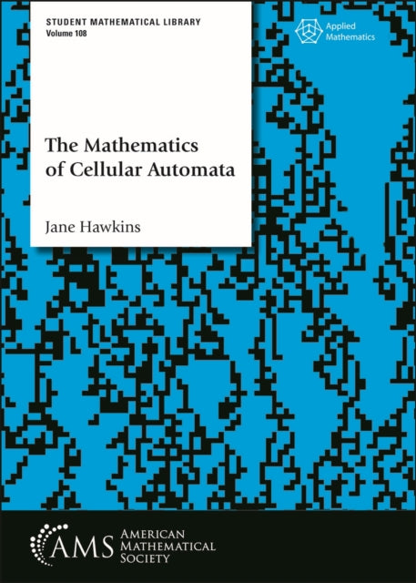 Book cover of: Mathematics of Cellular Automata. By: Jane Hawkins