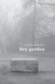 Book cover of: Dry garden. By: Anastasia Belinskaya
