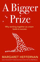 Book cover of: Bigger Prize. By: Margaret Heffernan