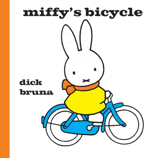 Miffy's Bicycle 9781471122811 Dick Bruna