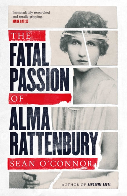 Book cover of: Fatal Passion of Alma Rattenbury. By: Sean O'Connor