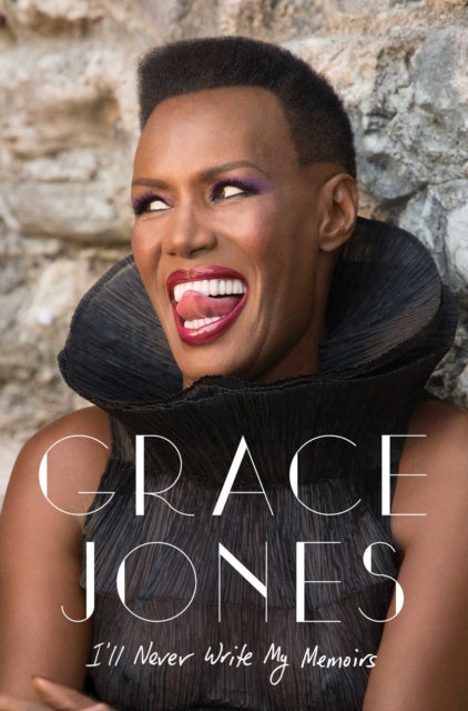 Book cover of: I'll Never Write My Memoirs. By: Grace Jones