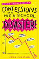 Book cover of: Chloe Snow's Diary: Confessions of a High School Disaster. By: Emma Chastain
