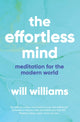 Book cover of: Effortless Mind. By: Will Williams