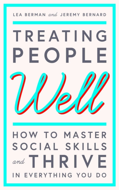 Book cover of: Treating People Well. By: Lea Berman; Jeremy Bernard