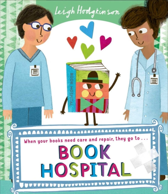 Book cover of: Book Hospital. By: Leigh Hodgkinson