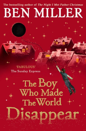 Boy Who Made the World Disappear, an epic time-travel adventure from the author of smash hit Fairytale