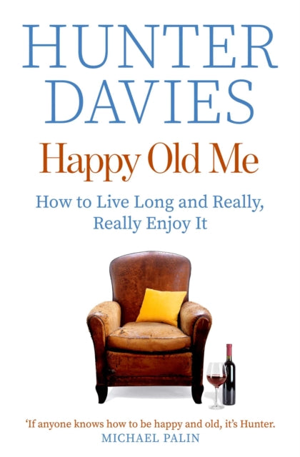 Book cover of: Happy Old Me. By: Hunter Davies