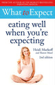 Book cover of: What to Expect: Eating Well When You're Expecting 2nd Edition. By: Heidi Murkoff