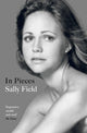 Book cover of: In Pieces. By: Sally Field