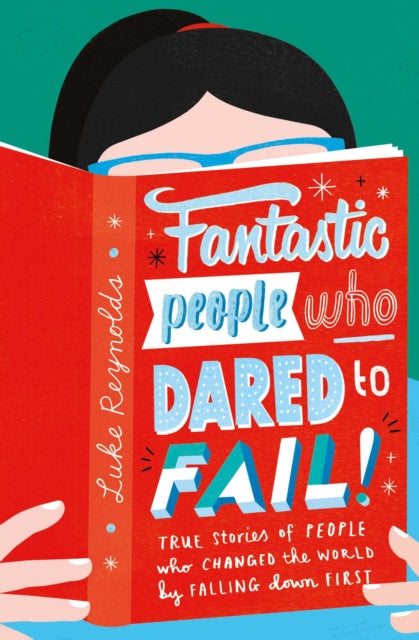 Book cover of: Fantastic People Who Dared to Fail. By: Luke Reynolds