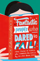 Book cover of: Fantastic People Who Dared to Fail. By: Luke Reynolds