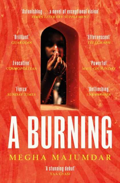 Burning, The most electrifying debut of 2021 9781471190292 Megha Majumdar