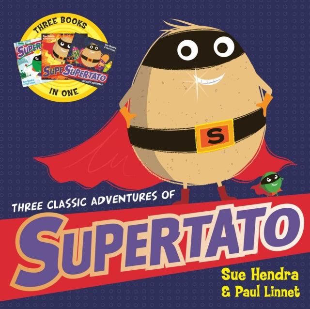 Book cover of: Three Classic Adventures of Supertato. By: Sue Hendra