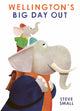 Book cover of: Wellington's Big Day Out. By: Steve Small