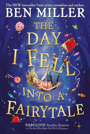 Day I Fell Into a Fairytale, The smash hit classic adventure from Ben Miller