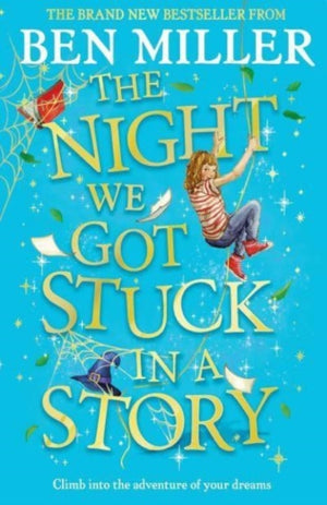 Night We Got Stuck in a Story, From the author of smash-hit The Day I Fell Into a Fairytale