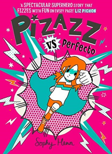 Pizazz vs Perfecto, The Times Best Children's Books for Summer 2021 9781471194177 Sophy Henn