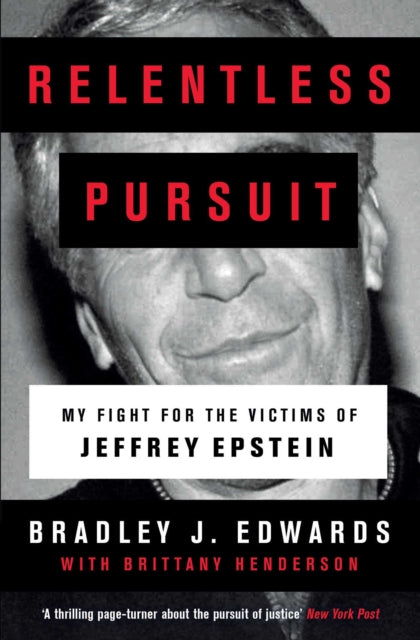 Book cover of: Relentless Pursuit. By: Bradley J. Edwards