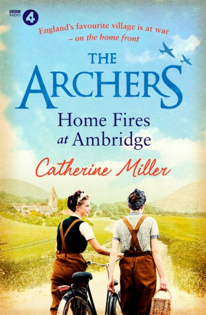 Book cover of: Archers: Home Fires at Ambridge. By: Catherine Miller