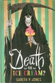 Book cover of: Death or Ice Cream?. By: Gareth Jones