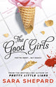 Book cover of: Good Girls. By: Sara Shepard
