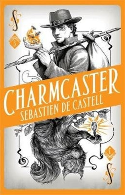 Book cover of: Spellslinger 3: Charmcaster. By: Sebastien de Castell