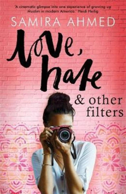 Book cover of: Love, Hate & Other Filters. By: Samira Ahmed